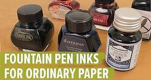 Top 6 Fountain Pen Inks for Ordinary Paper