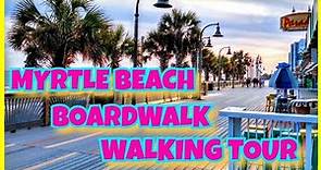 Myrtle Beach Boardwalk Full Walking Tour 2023