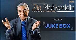 Zia Mohyeddin Vol 24 Juke-box | Zia Mohyeddin | @ZiaMohyeddinShow
