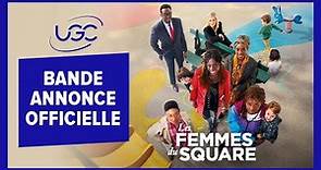 Les Femmes du Square - Bande-annonce officielle - UGC Distribution