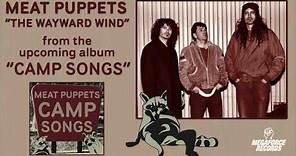 Meat Puppets - "The Wayward Wind"