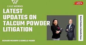 Status of Talcum Powder Lawsuit: Ovarian Cancer Litigation with Danielle Mason and Richard Meadow