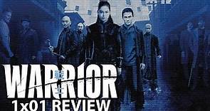 Warrior Season 1 Episode 1 'The Itchy Onion' Review/Discussion