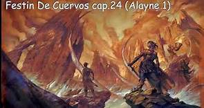 Festin De Cuervos cap 24 (Alayne 1) Voz Humana