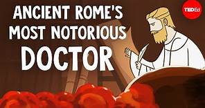 Ancient Rome’s most notorious doctor - Ramon Glazov