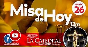 ✅MISA DE HOY domingo 26 de marzo de 2023 Monseñor Jose Miguel Gómez, Arquidiócesis de Manizales.