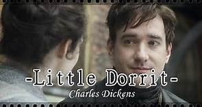 💗Little Dorrit - Matthew Macfadyen & Claire Foy💗 - ( Music Video )