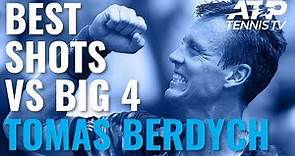 Tomas Berdych Best-Ever Shots vs Big Four!