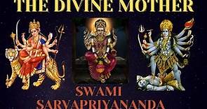 The Divine Mother | Swami Sarvapriyananda