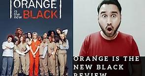 Orange Is the New Black - Review | Faheem Taj