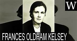 FRANCES OLDHAM KELSEY - WikiVidi Documentary