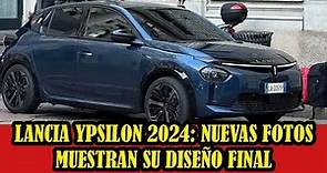 Lancia Ypsilon 2024: nuevas fotos muestran su diseño final