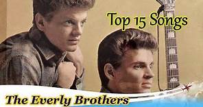 Top 10 Everly Brothers Songs (15 Songs) Greatest Hits
