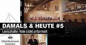 Damals & Heute #5: Laeiszhalle. Vom Licht untermalt | NDR