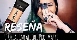 A Prueba: L'Oréal Infallible Pro-Matte | Karla Burelo :)