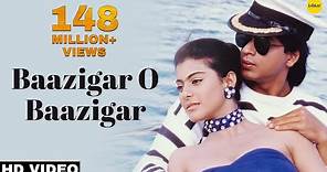 Baazigar O Baazigar-HD VIDEO SONG | #ShahrukhKhan & Kajol | Baazigar | 90's Hindi Love Song