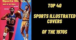 Top 40 Sports Illustrated Covers of the 1970s (#40-21)