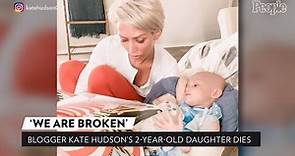 Influencer Kate Hudson's Daughter Eliza, 2½, Dies on Father's Day After Cancer Battle: 'Broken'
