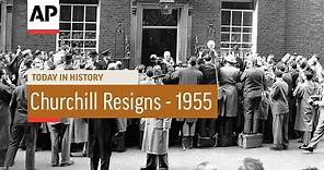 Winston Churchill Resigns - 1955 | Today In History | 5 Apr 18