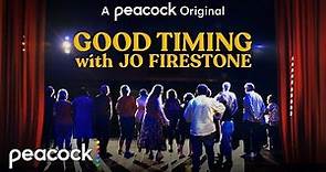 Good Timing with Jo Firestone | Official Trailer | Peacock Original