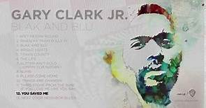 Gary Clark Jr - Blak and Blu [ALBUM LISTENING SESSION]