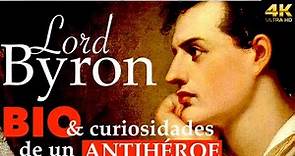 Lord Byron BIOgrafía & Curiosidades: Un Antihéroe