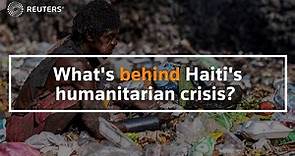 What's driving Haiti's humanitarian crisis?