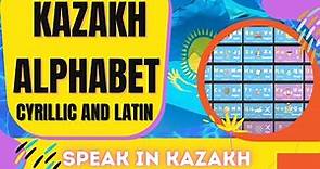 Learn KAZAKH ALPHABET (Cyrillic and Latin) + VOCABULARY