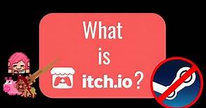 What is Itch.io? A short history of one of the most unrestricted platforms for game developers
