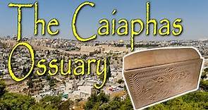 The Caiaphas Ossuary: Archaeological Evidence for the High Priest Joseph Caiaphas