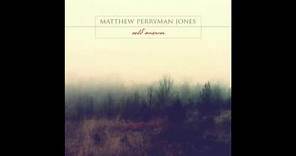 Matthew Perryman Jones - Cold Answer (Official Audio)