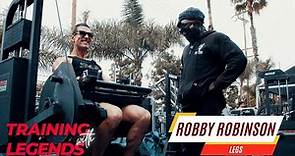 Training with Legends || ROBBY ROBINSON || Legs