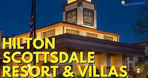Hilton Scottsdale Resort and Villas At Scottsdale AZ 85250 | In the Heart of Scottsdale Arizona