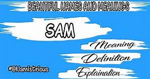 SAM name meaning | SAM meaning | SAM name and meanings | SAM means‎ ‎@Namistrious