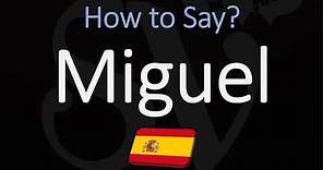 How to Pronounce Miguel? (CORRECTLY) Spanish Pronunciation (Michael)