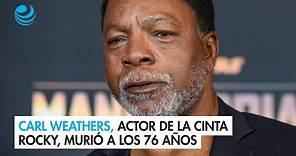 Carl Weathers, actor de la cinta Rocky, murió a los 76 años