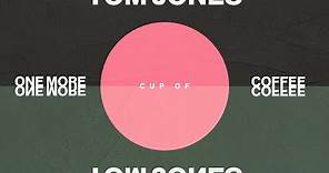 Tom Jones - One More Cup Of Coffee (Official Lyric Video)