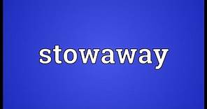Stowaway Meaning