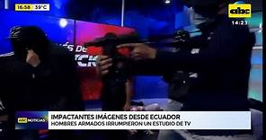 Impactantes imágenes desde Ecuador: hombres armados irrumpieron un estudio de tv