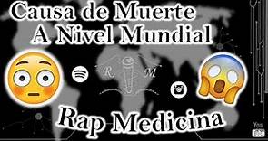 Principales Causas de Muertes a Nivel Mundial - Rap Medicina - R4
