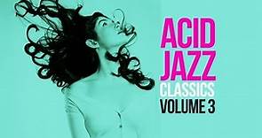 Acid Jazz Classics Vol. 3 - The Best Jazz Funk Soul Breaks Bossa Beats