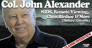 CLASSIC INTERVIEW - Col. John Alexander - NIDS, Remote Viewing, Chris Bledsoe & more (01/17/22)