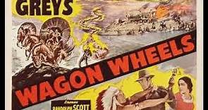 Wagon Wheels Zane Grey Western w Randolph Scott
