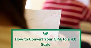 GPA Calculator: How to Convert Your GPA to a 4.0 Scale