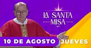 MISA DE HOY, Jueves 10 De Agosto De 2023, Padre Hernán Pinilla ...