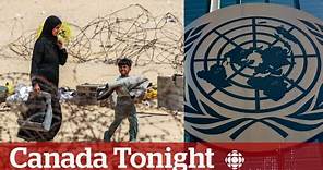 UN nearly halves estimation of women and children killed in Gaza | Canada Tonight