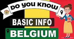 Do You Know Belgium Basic Information | World Countries Information #17- General Knowledge & Quizzes