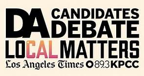 Debate: Los Angeles County District Attorney candidates