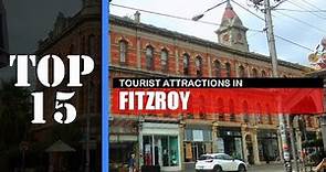 TOP 15 FITZROY (MELBOURNE) Attractions (Things to Do & See)