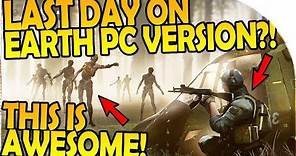 LAST DAY ON EARTH SURVIVAL PC VERSION?! - This is AWESOME - Last Day On Earth Survival 1.5.9 Update